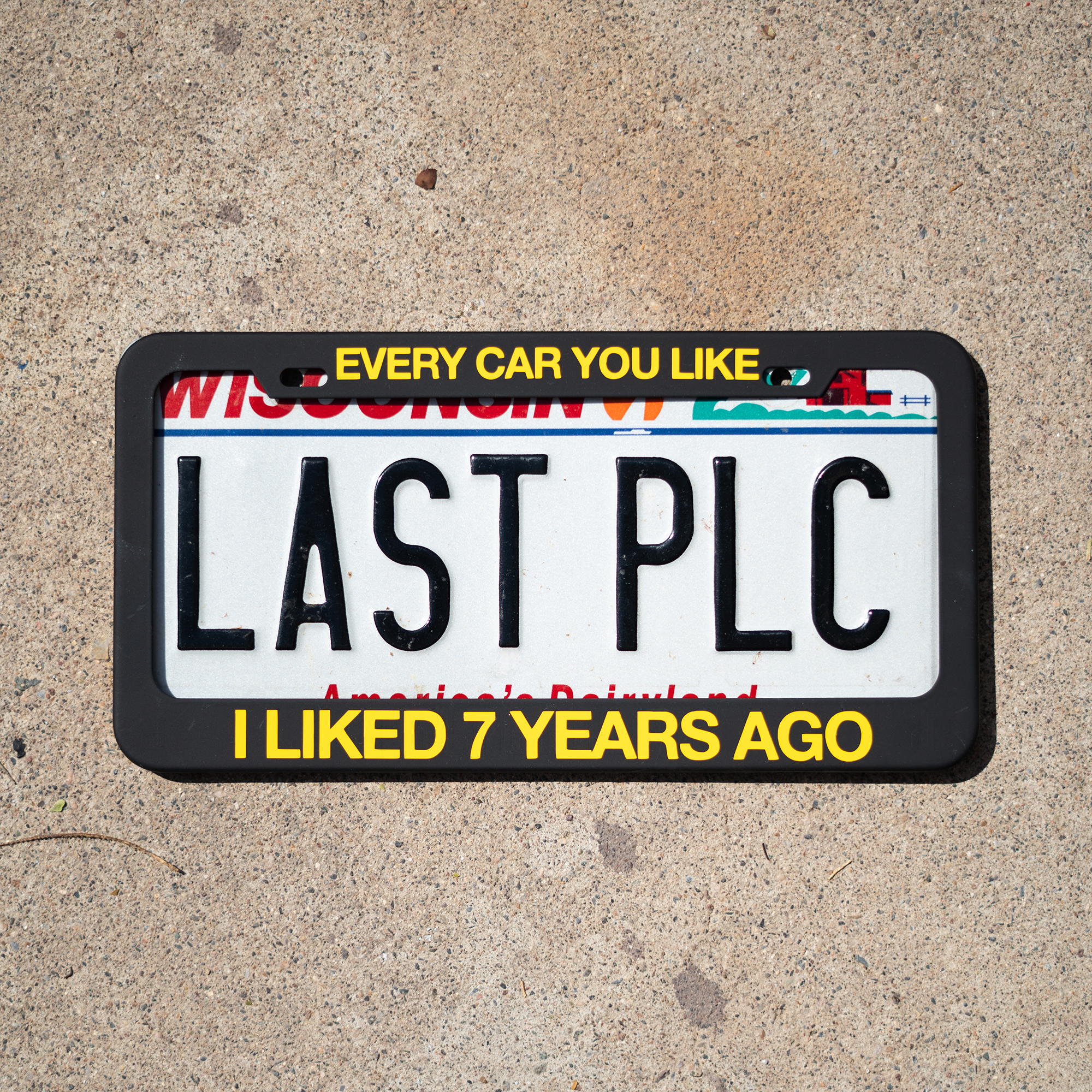 Every Car You Like Metal Plate Frame PREORDER